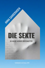 Die Sekte im Hause meiner Grossmutter